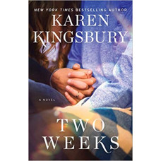 Two Weeks - Karen Kingsbury